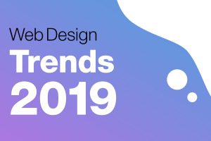 2019年以降にくるWebデザイントレンドまとめ【7個+α】